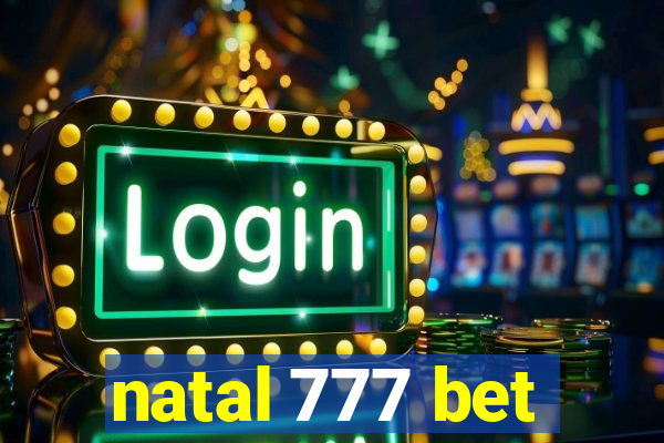 natal 777 bet